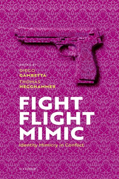 Diego Gambetta, Thomas Hegghammer - Fight, Flight, Mimic, Inbunden