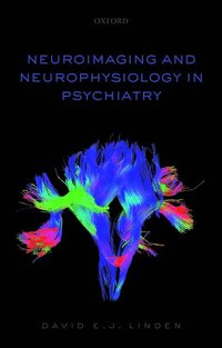 bokomslag Neuroimaging and Neurophysiology in Psychiatry