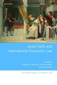 bokomslag Good Faith and International Economic Law