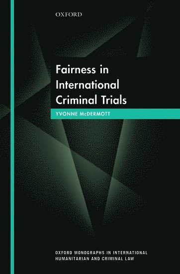 Fairness in International Criminal Trials 1