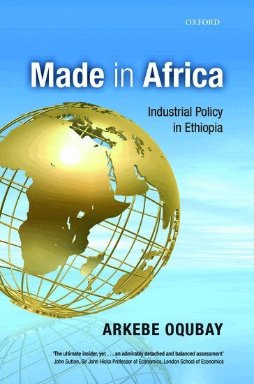 Arkebe Oqubay - Made in Africa, Inbunden