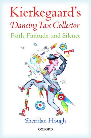Kierkegaard's Dancing Tax Collector