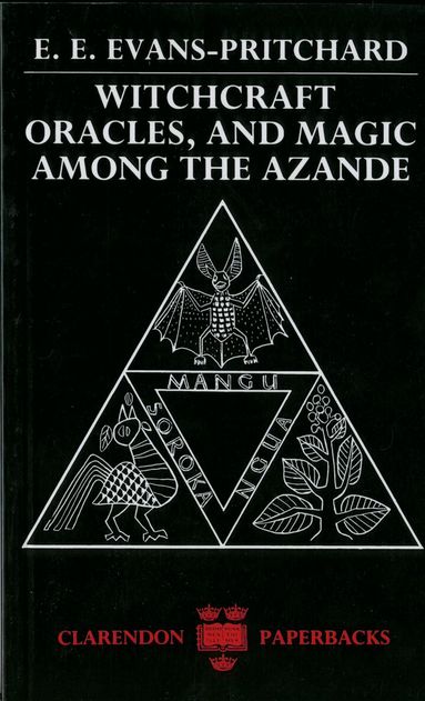 E. E. Evans-Pritchard - Witchcraft, Oracles and Magic among the Azande, Häftad