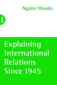 bokomslag Explaining International Relations since 1945