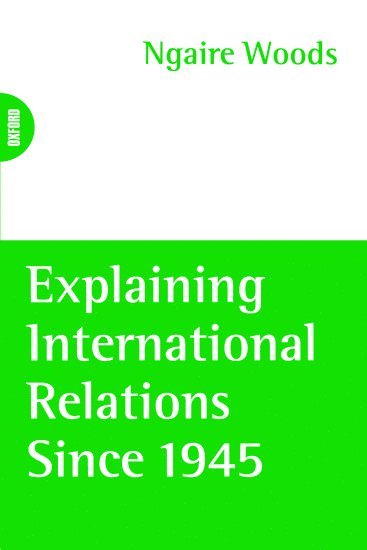 bokomslag Explaining International Relations since 1945