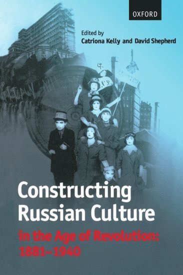 bokomslag Constructing Russian Culture in the Age of Revolution: 1881-1940