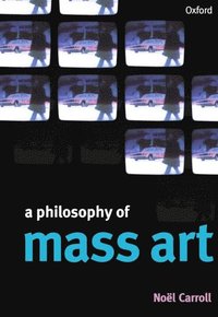 bokomslag A Philosophy of Mass Art