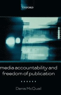 bokomslag Media Accountability and Freedom of Publication