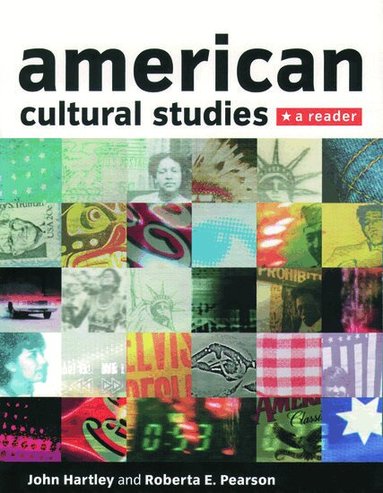 John Hartley, Roberta E. Pearson - American Cultural Studies: A Reader, Häftad