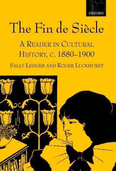 Sally Ledger, Roger Luckhurst - The Fin de Siècle, Inbunden
