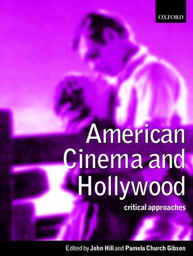 John Hill, Pamela Church Gibson - American Cinema and Hollywood, Häftad