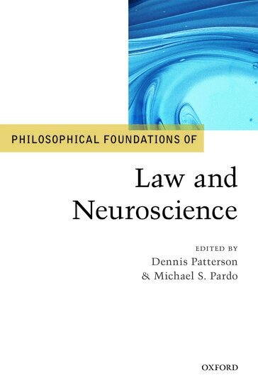 Dennis Patterson, Dennis Patterson, Michael S. Pardo - Philosophical Foundations of Law and Neuroscience, Inbunden