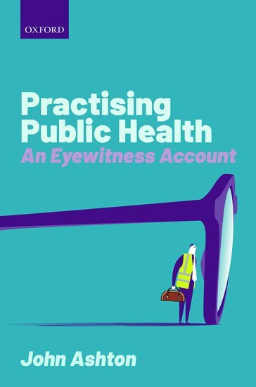 John Ashton - Practising Public Health, Häftad