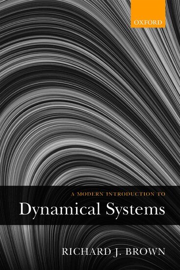 Richard J. Brown - A Modern Introduction to Dynamical Systems, Häftad