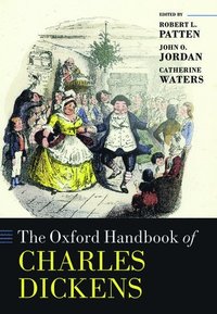 bokomslag The Oxford Handbook of Charles Dickens