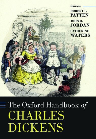 Robert L. Patten, Robert L. Patten, John O. Jordan, Catherine Waters - The Oxford Handbook of Charles Dickens, Inbunden