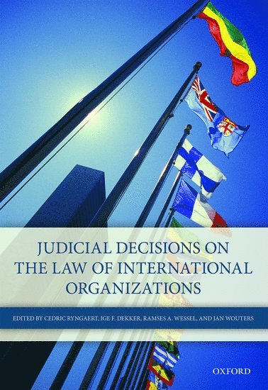 Judicial Decisions on the Law of International Organizations 1