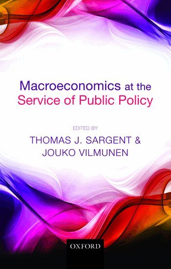 Thomas J. Sargent, Jouko Vilmunen - Macroeconomics at the Service of Public Policy, Häftad