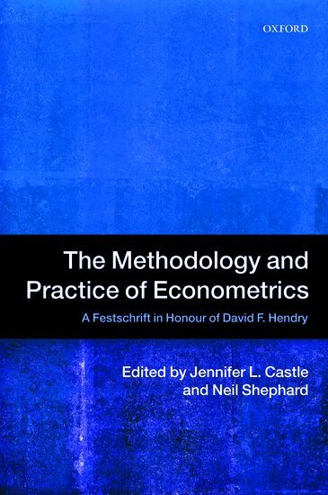 Jennifer Castle, Neil Shephard - The Methodology and Practice of Econometrics, Häftad