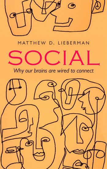 Matthew D. Lieberman, Matthew D. (University of California Los Angeles) Lieberman - Social, Häftad
