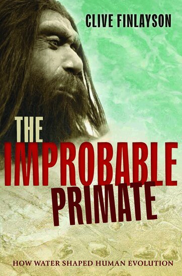 Clive Finlayson - The Improbable Primate, Häftad