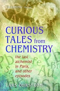 bokomslag Curious Tales from Chemistry