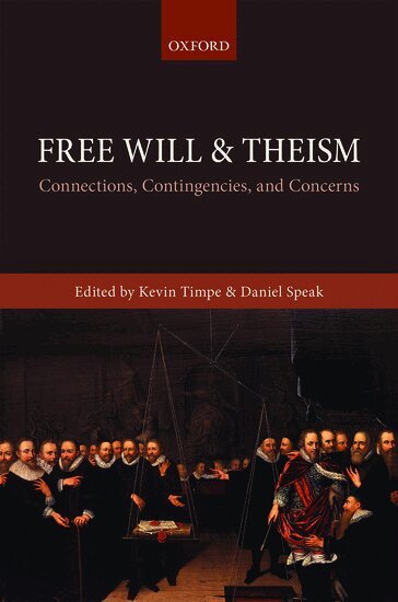 Kevin Timpe, Kevin Timpe, Daniel Speak - Free Will and Theism, Inbunden
