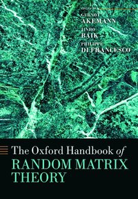 bokomslag The Oxford Handbook of Random Matrix Theory