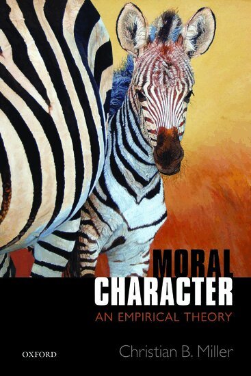 Christian B. Miller - Moral Character, Häftad