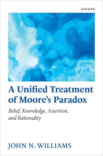 A Unified Treatment of Moore's Paradox 1