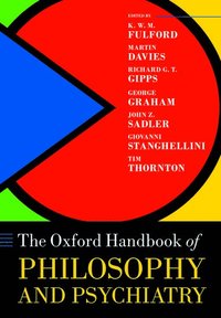 bokomslag The Oxford Handbook of Philosophy and Psychiatry