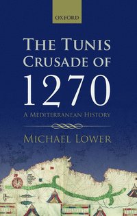 bokomslag The Tunis Crusade of 1270