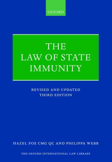 Hazel Fox, QC, Philippa Webb - The Law of State Immunity, Häftad