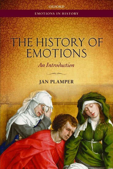 Jan Plamper - The History of Emotions, Häftad