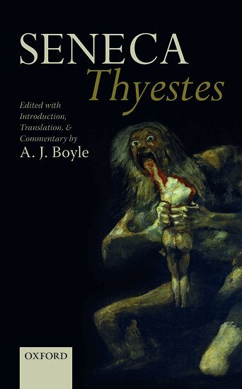 BOYLE, A. J. Boyle - Seneca: Thyestes, Inbunden