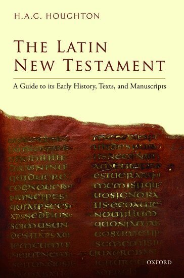 H. A. G. Houghton - The Latin New Testament, Inbunden