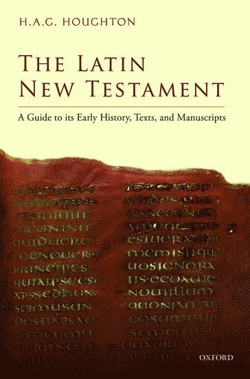 H. A. G. Houghton - The Latin New Testament, Inbunden