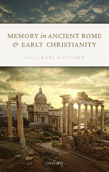 Memory in Ancient Rome and Early Christianity 1