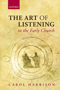 bokomslag The Art of Listening in the Early Church