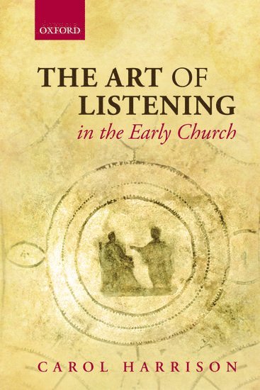 The Art of Listening in the Early Church 1