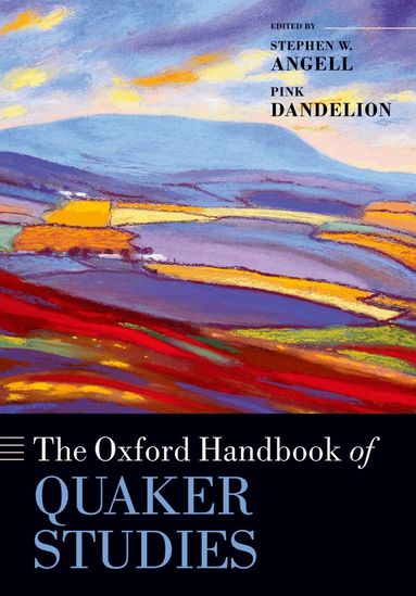 Stephen W. Angell, Pink Dandelion - The Oxford Handbook of Quaker Studies, Häftad