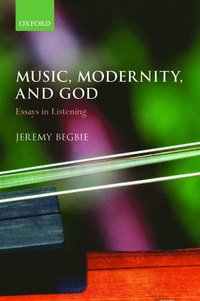bokomslag Music, Modernity, and God
