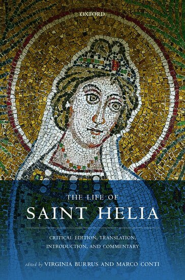 Virginia Burrus, Marco Conti - The Life of Saint Helia, Häftad