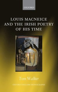 bokomslag Louis MacNeice and the Irish Poetry of his Time