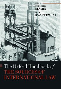 bokomslag The Oxford Handbook of the Sources of International Law