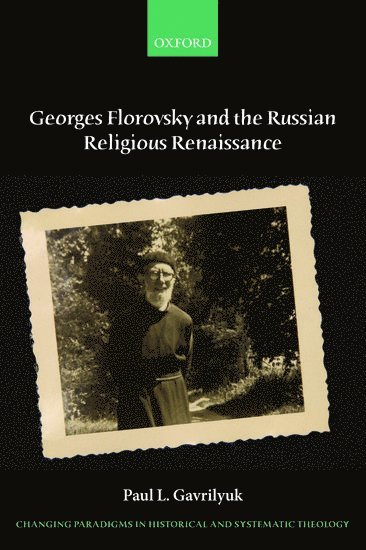 Georges Florovsky and the Russian Religious Renaissance 1