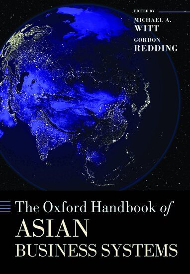 Michael A. Witt, Gordon Redding - The Oxford Handbook of Asian Business Systems, Häftad