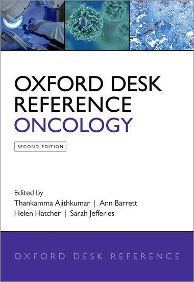 Thankamma Ajithkumar, Ann Barrett, Thankamma Ajithkumar, Ann Barrett, Helen Hatcher, Sarah Jane Jefferies - Oxford Desk Reference: Oncology, Inbunden