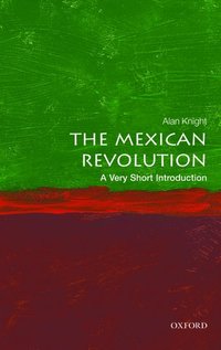 bokomslag The Mexican Revolution: A Very Short Introduction
