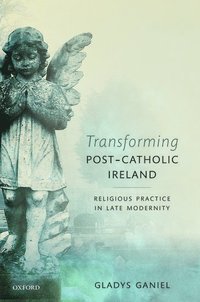 bokomslag Transforming Post-Catholic Ireland